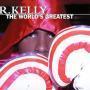 Coverafbeelding R. Kelly - The World's Greatest