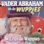Coverafbeelding Vader Abraham en De Wuppies - Wij Zijn De Wuppies