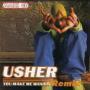 Coverafbeelding Usher - You Make Me Wanna... - Remix