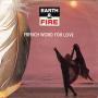 Coverafbeelding Earth & Fire - French Word For Love
