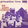 Coverafbeelding The Amen Corner - Gin House Blues