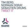 Coverafbeelding Tim Berg & Norman Doray & Sebastien Drums - Tweet it