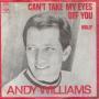 Coverafbeelding Andy Williams - Can't Take My Eyes Off You