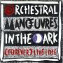 Coverafbeelding Orchestral Manœuvres In The Dark - (Forever) Live And Die