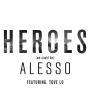 Coverafbeelding Alesso featuring. Tove Lo - Heroes (We could be)
