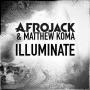 Coverafbeelding Afrojack & Matthew Koma - Illuminate