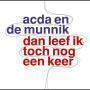 Coverafbeelding Acda en De Munnik - Dan Leef Ik Toch Nog Een Keer