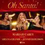 Coverafbeelding Mariah Carey featuring Ariana Grande & Jennifer Hudson - Oh Santa!