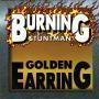 Coverafbeelding Golden Earring - Burning Stuntman