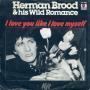 Coverafbeelding Herman Brood & His Wild Romance - I Love You Like I Love Myself