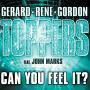 Coverafbeelding Toppers [Gerard & Rene & Gordon] feat. John Marks - Can You Feel It?