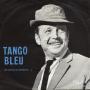 Coverafbeelding Toon Hermans - Tango Bleu (Ik voel me zo beklemd ...)