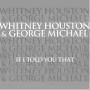 Coverafbeelding Whitney Houston & George Michael - If I Told You That