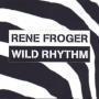 Coverafbeelding Rene Froger - Wild Rhythm