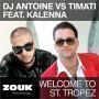 Coverafbeelding DJ Antoine vs Timati feat. Kalenna - Welcome to St. Tropez