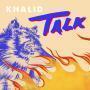 Coverafbeelding Khalid - Talk