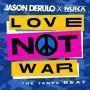 Coverafbeelding Jason Derulo x Nuka - Love Not War - The Tampa Beat