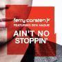 Coverafbeelding Ferry Corsten featuring Ben Hague - Ain't no stoppin'