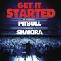 Coverafbeelding Mr Worldwide Pitbull featuring Shakira - Get It Started