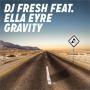 Coverafbeelding DJ Fresh feat. Ella Eyre - Gravity