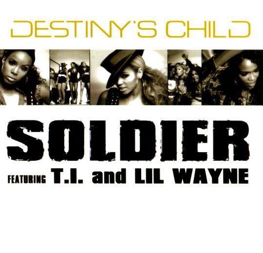 Coverafbeelding Soldier - Destiny's Child Featuring T.i. And Lil Wayne