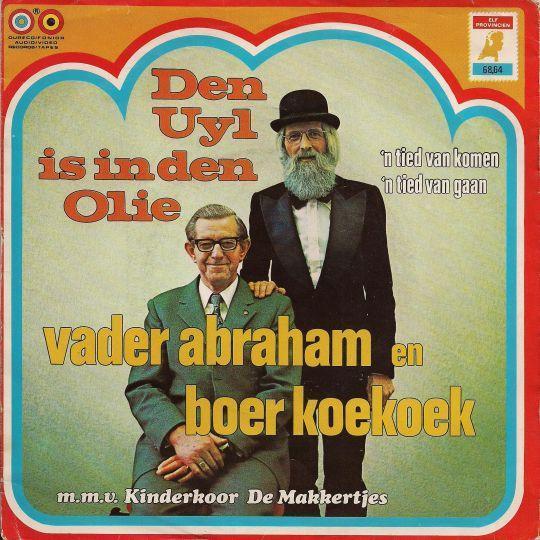 Coverafbeelding Den Uyl Is In Den Olie - Vader Abraham En Boer Koekoek M.m.v. Kinderkoor De Makkertjes
