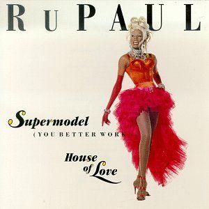 Coverafbeelding Supermodel (You Better Work) - Rupaul
