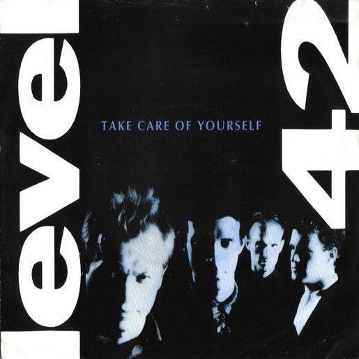 Coverafbeelding Take Care Of Yourself - Level 42