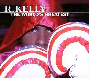 Coverafbeelding The World's Greatest - R. Kelly