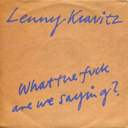 Coverafbeelding What The Fuck Are We Saying? - Lenny Kravitz