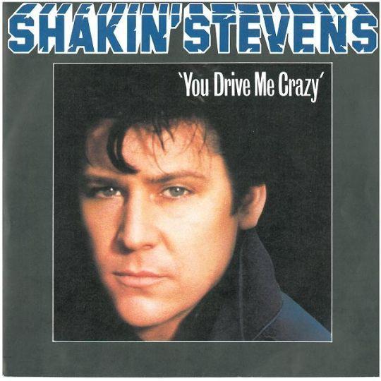 Coverafbeelding Shakin' Stevens - You Drive Me Crazy