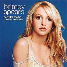 Coverafbeelding Don't Let Me Be The Last To Know - Britney Spears
