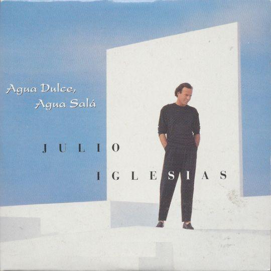 Coverafbeelding Agua Dulce, Agua Salá - Julio Iglesias