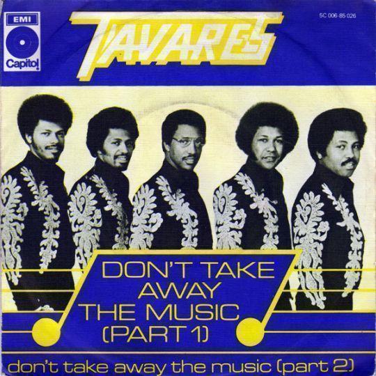 Coverafbeelding Don't Take Away The Music - Tavares