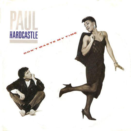 Coverafbeelding Don't Waste My Time - Paul Hardcastle