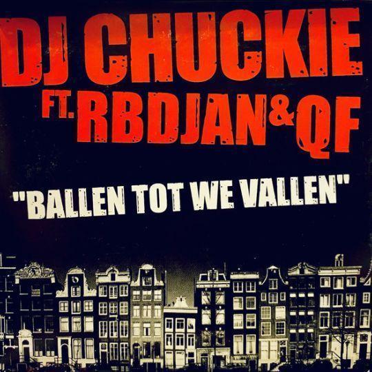 Coverafbeelding Ballen Tot We Vallen - Dj Chuckie Ft. Rbdjan & Qf