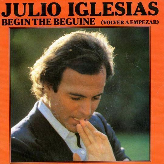 Coverafbeelding Begin The Beguine (Volver A Empezar) - Julio Iglesias