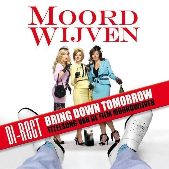 Coverafbeelding Bring Down Tomorrow - Titelsong Van De Film Moordwijven - Di-Rect