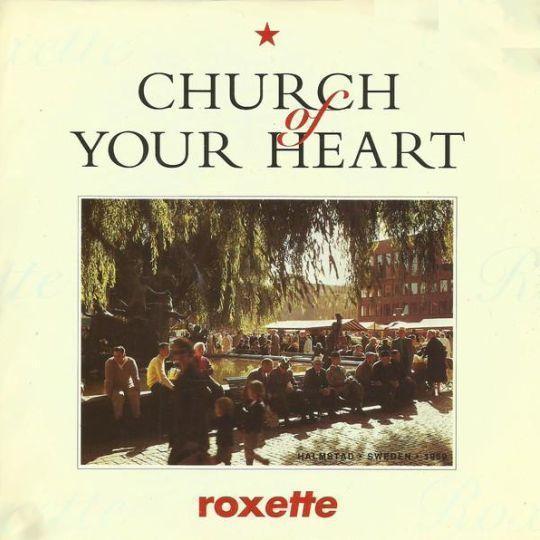 Coverafbeelding Church Of Your Heart - Roxette