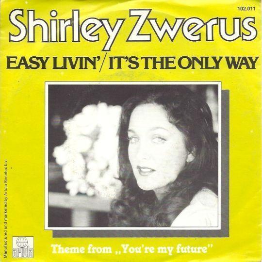 Coverafbeelding Easy Livin'/It's The Only Way - Shirley Zwerus