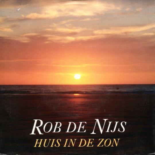 Coverafbeelding Rob De Nijs - Huis In De Zon
