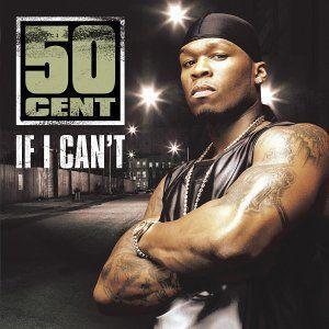Coverafbeelding If I Can't - 50 Cent