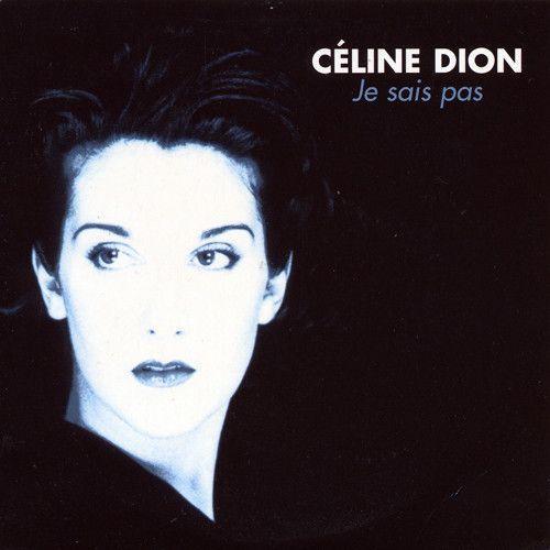 Coverafbeelding Je Sais Pas - Céline Dion