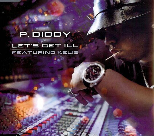 Coverafbeelding Let's Get Ill - P. Diddy Featuring Kelis