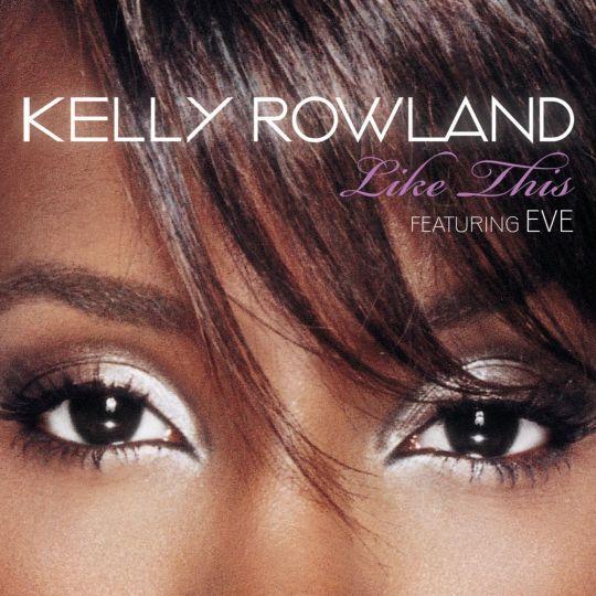 Coverafbeelding Like This - Kelly Rowland Featuring Eve
