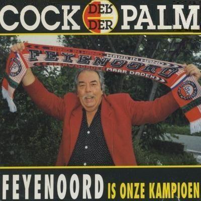 Coverafbeelding Feyenoord Is Onze Kampioen - Cock Van Der Palm