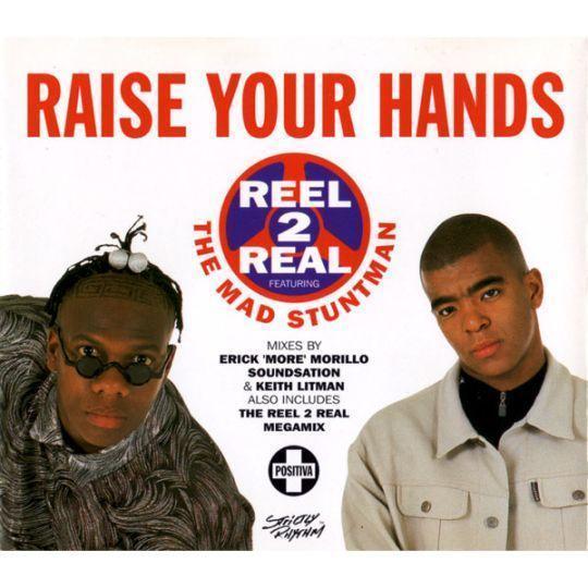 Coverafbeelding Raise Your Hands - Reel 2 Real Featuring The Mad Stuntman