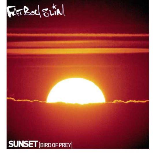 Coverafbeelding Sunset (Bird Of Prey) - Fatboy Slim