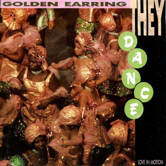 Coverafbeelding They Dance - Golden Earring
