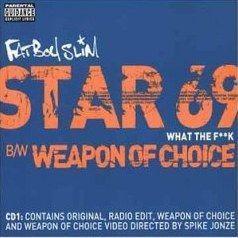 Coverafbeelding Star 69 - What The F**K/ Weapon Of Choice - Fatboy Slim